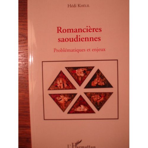 Romancières Saoudiennes. Problématiques Et Enjeux.