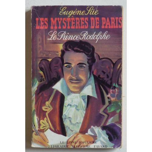 Le Prince Rodolphe (Les Mystères De Paris, 1) (Collection 'le Livre Populaire' N°28)