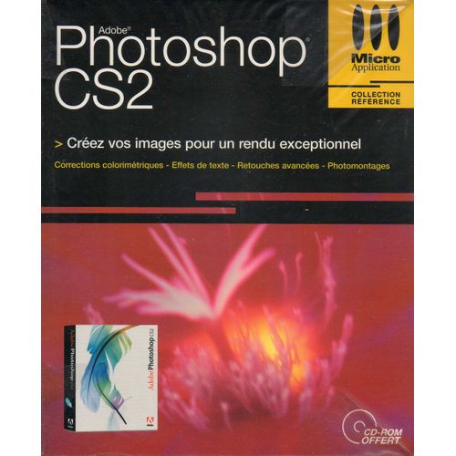Photoshop Cs2 Créer Vos Images Pour Un Rendu Exceptionnel