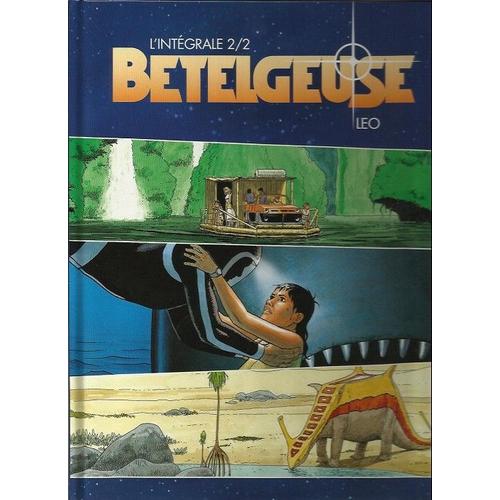 Betelgeuse L'intégrale 2/2