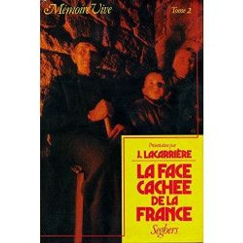 La Face Cachée De La France , Tome 2 - Présentation De Jacques Lacarrière - Sous La Direction De Marc De Smedt