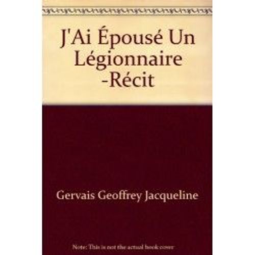 J'ai Épousé Un Légionnaire - Récit