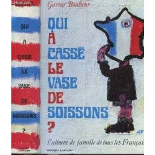 Qui A Casse Le Vase De Soissons ?