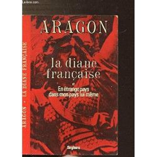 La Diane Francaise - Suivi De - En Etrange Pays Dans Mon Pays Lui-Meme