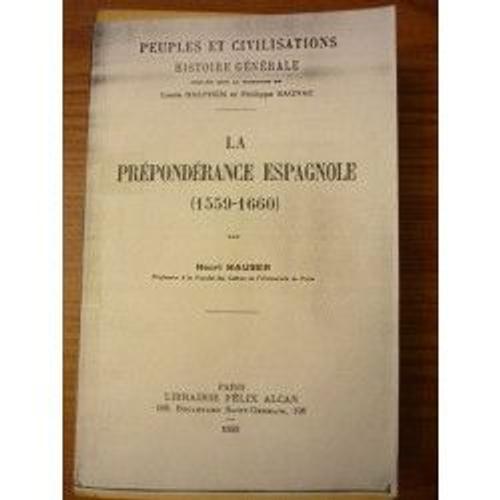 La Prépondérance Espagnole 1559-1660, Par Henri Hauser