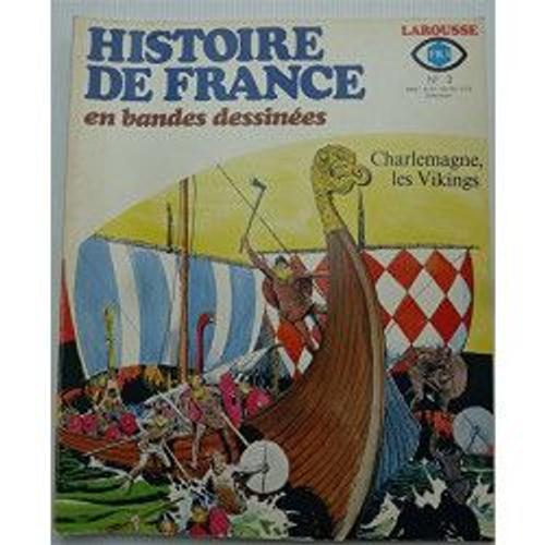 Histoire De France En Bandes Dessinées N° 3 - Charlemagne, Les Vikings