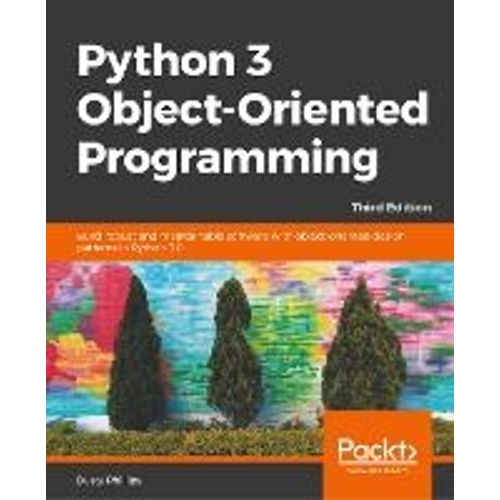 Python 3 Object-Oriented Programming - Third Edition