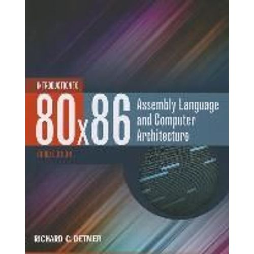Introduction To 80x86 Assembly Language And Computer Architecture (Revised)