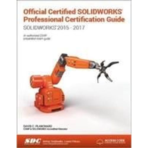 Official Certified Solidworks Professional Certification Guide With Video Instruction