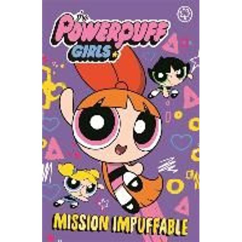 The Powerpuff Girls: Mission Impuffable