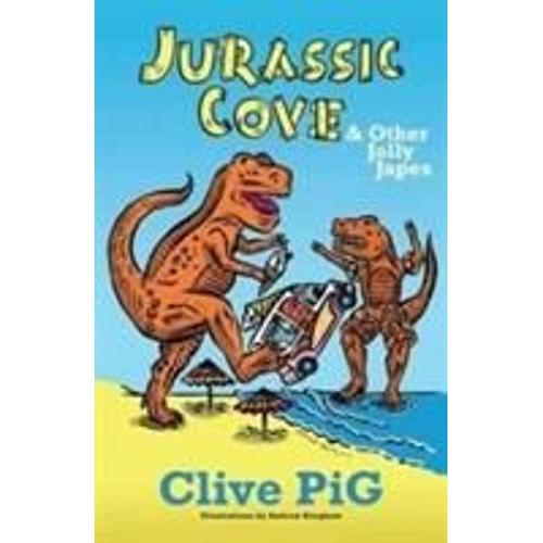 Jurassic Cove & Other Jolly Japes