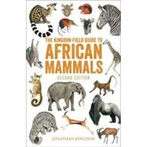 The Kingdon Field Guide To African Mammals