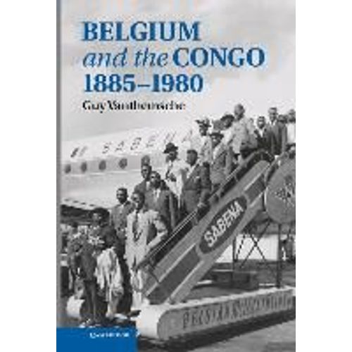 Belgium And The Congo, 1885 1980