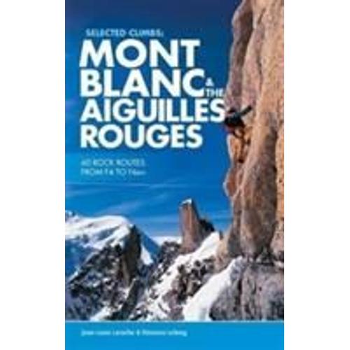 Selected Climbs: Mont Blanc & The Aiguilles Rouges