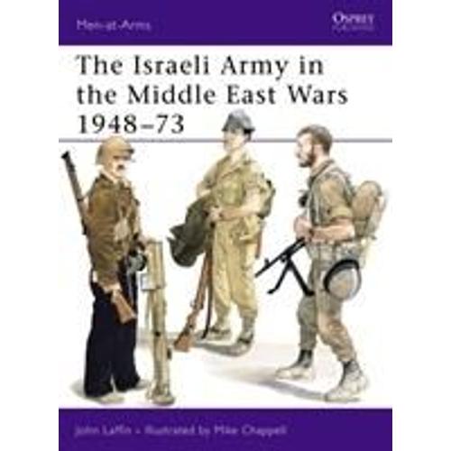 The Israeli Army In The Middle East Wars, 1948-73