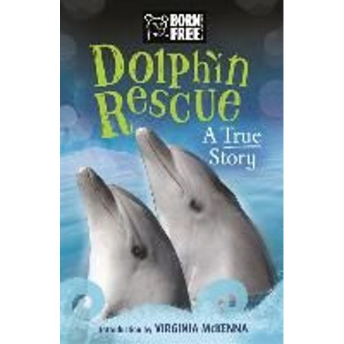 Born Free: Dolphin Rescue