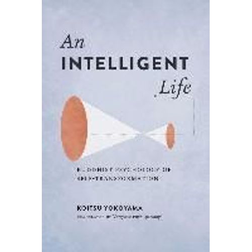 An Intelligent Life: Buddhist Psychology Of Self-Transformation