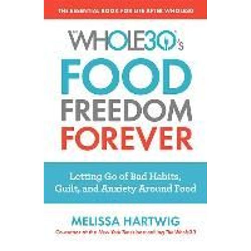 The Whole30's Food Freedom Forever