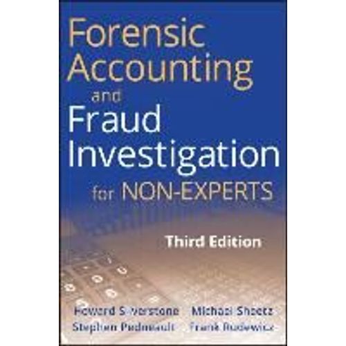 Forensic Accounting And Fraud Investigation For Non-Experts