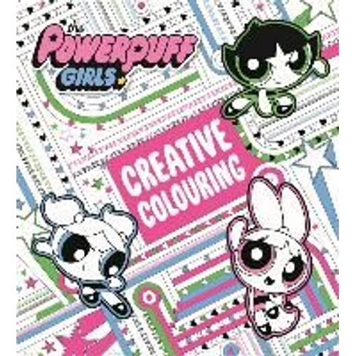 The Powerpuff Girls: The Powerpuff Girls Creative Colouring