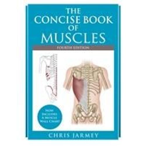 The Concise  Book Of Muscles  Fourth Edition