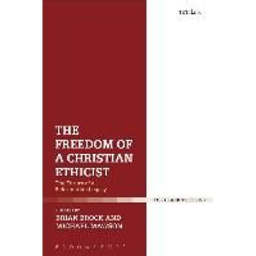 The Freedom Of A Christian Ethicist: The Future Of A Reformation Legacy