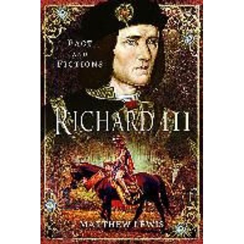 Richard Lll: In Fact And Fiction