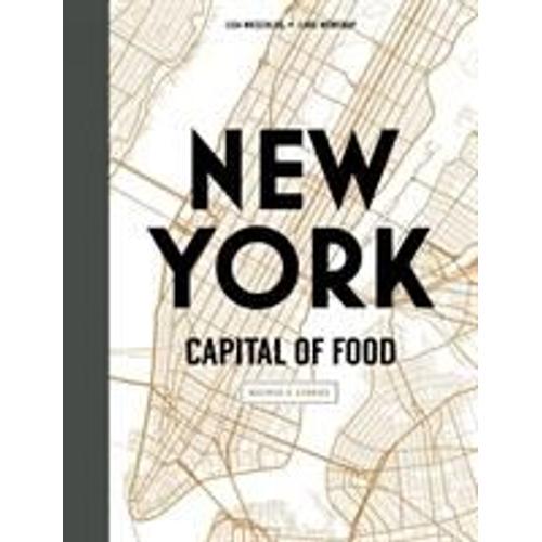 New York Capital Of Food: Recipes And Stories