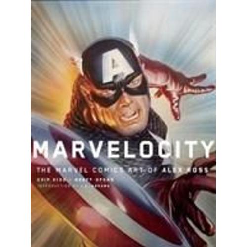 Marvelocity: The Marvel Comics Art Of Alex Ross