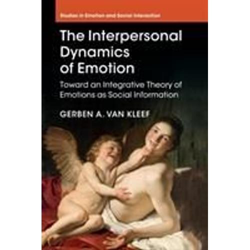 The Interpersonal Dynamics Of Emotion