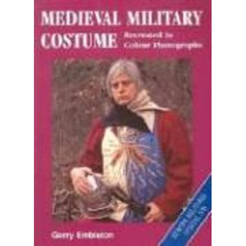 Medieval Military Costume (Europe Militaria Special 8)