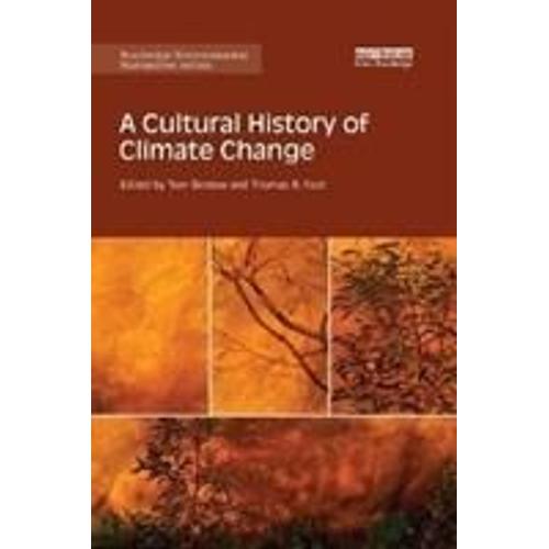 A Cultural History Of Climate Change