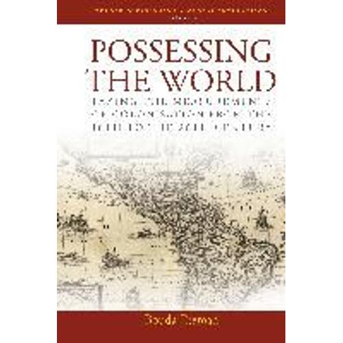 Possessing The World