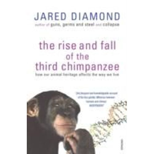 The Rise And Fall Of The Third Chimpanzee