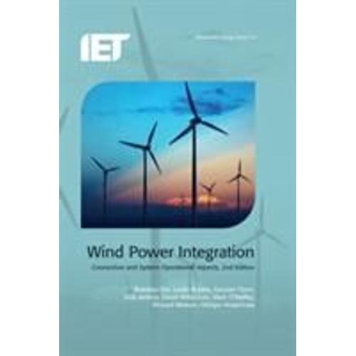 Wind Power Integration: Connection And System Operational Aspects