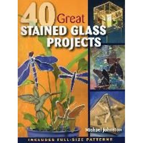40 Great Stained Glass Projects