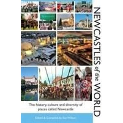 Newcastles Of The World