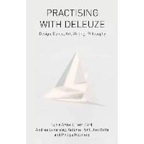 Practising With Deleuze