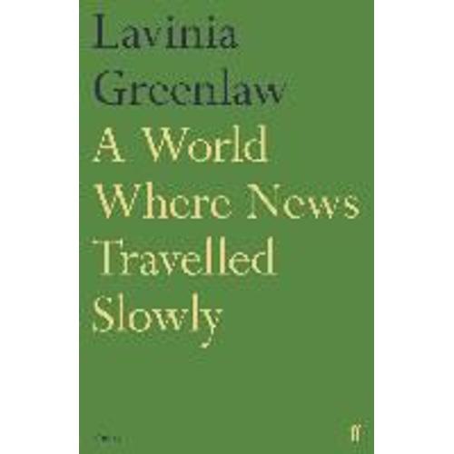 A World Where News Travelled Slowly