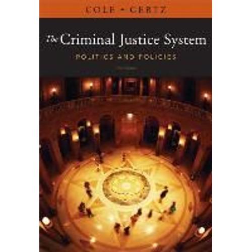 The Criminal Justice System: Politics And Policies