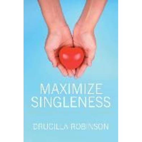 Maximize Singleness