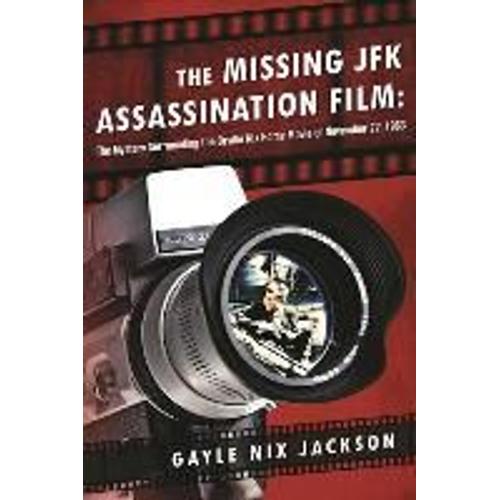 The Missing Jfk Assassination Film
