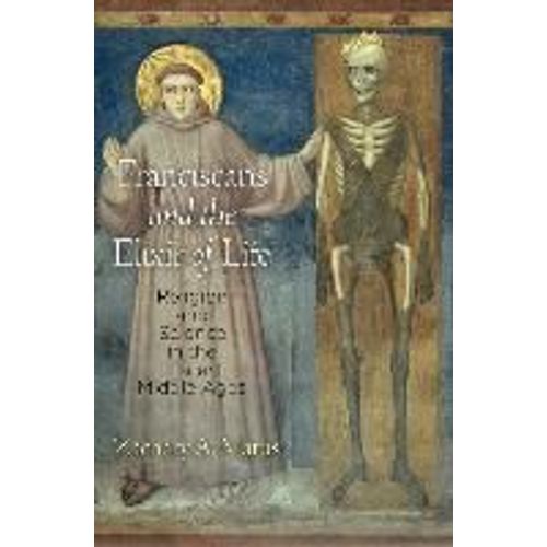 Franciscans And The Elixir Of Life