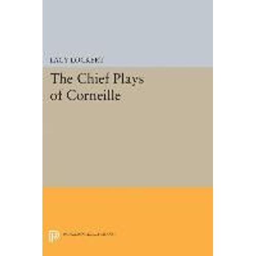 Chief Plays Of Corneille