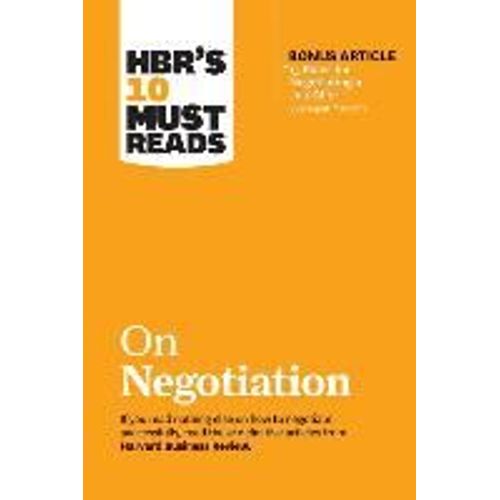 Hbr's 10 Must Reads On Negotiation (With Bonus Article 15 Rules For Negotiating A Job Offer By Deepak Malhotra)