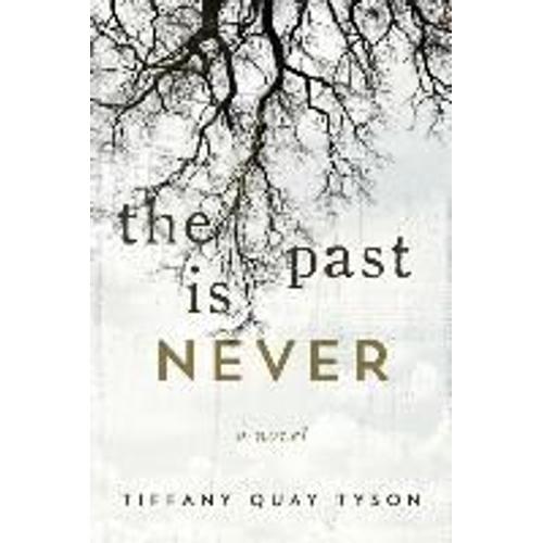 The Past Is Never