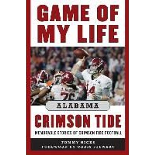 Game Of My Life Alabama Crimson Tide