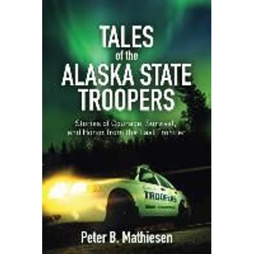 Tales Of The Alaska State Troopers