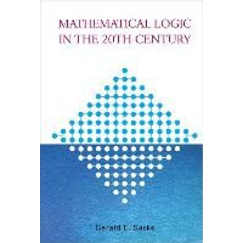 Mathematical Logic In The 20th Century