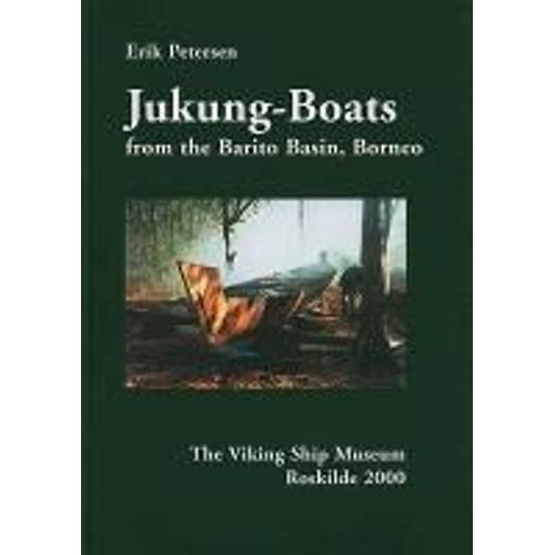 Jukung-Boats From The Barito Basin, Borneo